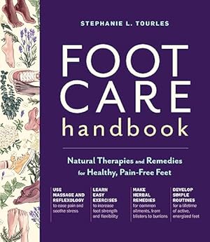 Bild des Verkufers fr Foot Care Handbook: Natural Therapies and Remedies for Healthy, Pain-Free Feet zum Verkauf von WeBuyBooks