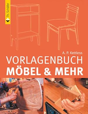 Vorlagenbuch Möbel & mehr (HolzWerken) 100 handgearbeitete Holzprojekte für Haus, Garten und Frei...