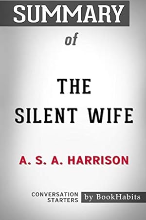 Bild des Verkufers fr Summary of The Silent Wife by A. S. A. Harrison: Conversation Starters zum Verkauf von WeBuyBooks