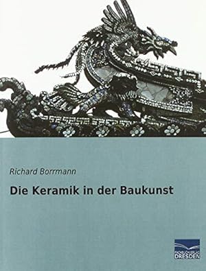 Seller image for Die Keramik in der Baukunst for sale by WeBuyBooks