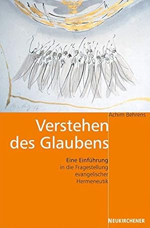 Imagen del vendedor de Verstehen des Glaubens: Eine Einf "hrung in Fragestellungen evangelischer Hermeneutik a la venta por WeBuyBooks