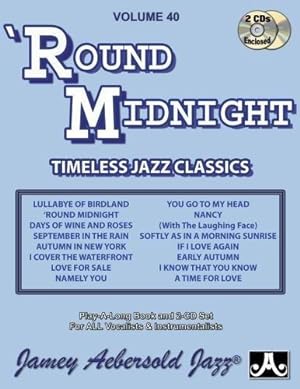 Bild des Verkufers fr Volume 40: 'Round Midnight: Timeless Jazz Classics (Jamey Aebersold Play-A-Long Series) zum Verkauf von WeBuyBooks