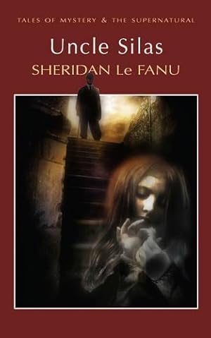 Immagine del venditore per Uncle Silas (Tales of Mystery & The Supernatural) venduto da WeBuyBooks