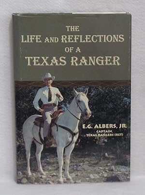 Seller image for The Life and Reflections of a Texas Ranger for sale by Booked Up, Inc.