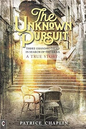 Bild des Verkufers fr The Unknown Pursuit: Three Grandmothers in Search of the Grail - A True Story zum Verkauf von WeBuyBooks