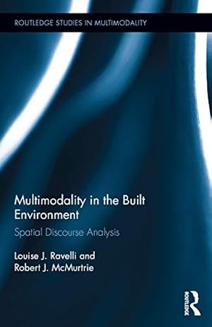 Immagine del venditore per Multimodality in the Built Environment: Spatial Discourse Analysis (Routledge Studies in Multimodality) venduto da WeBuyBooks