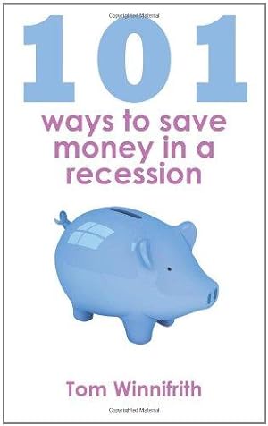 Imagen del vendedor de 101 Ways to Save Money in a Recession a la venta por WeBuyBooks