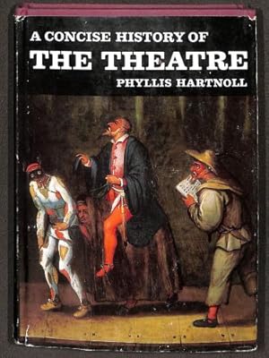 Bild des Verkufers fr A Concise History of the Theatre zum Verkauf von WeBuyBooks