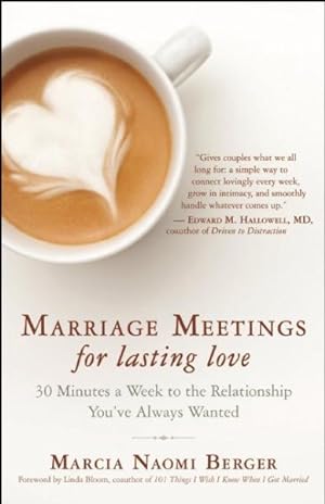 Immagine del venditore per Marriage Meetings for Lasting Love : 30 Minutes a Week to the Relationship You've Always Wanted venduto da GreatBookPrices