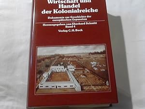 Bild des Verkufers fr Wirtschaft und Handel der Kolonialreiche. hrsg. von Piet C. Emmer . Unter Mitarb. von Thomas Beck . / Dokumente zur Geschichte der europischen Expansion ; Bd. 4 zum Verkauf von Versandhandel Rosemarie Wassmann