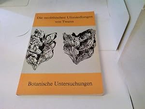 Die neolithischen Ufersiedlungen von Twann Band 14. Botanische Untersuchungen