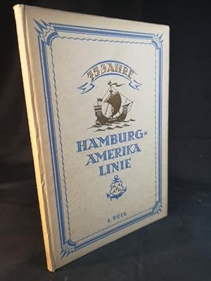 75 Jahre Hamburg Amerika Linie - 1. Teil - Adolph Godeffroy und seine Nachfolger bis 1886.