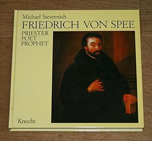 Friedrich von Spee. Priester, Poet, Prophet.