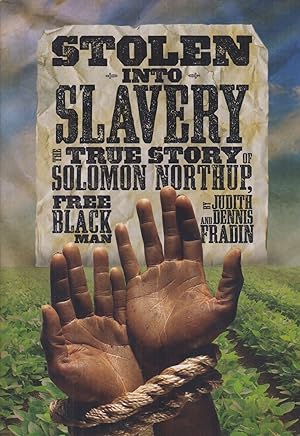 Seller image for Stolen into Slavery: The true Story of Solomon Northup, Free Black Man for sale by Adventures Underground