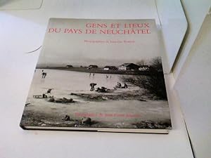 Seller image for Gens et lieux du pays de neuchtel. Photographies de Jean-Luc Brutsch for sale by ABC Versand e.K.
