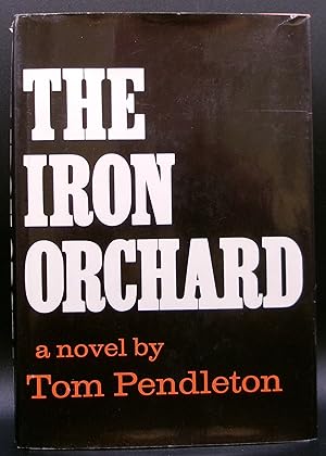 Seller image for THE IRON ORCHARD for sale by BOOKFELLOWS Fine Books, ABAA