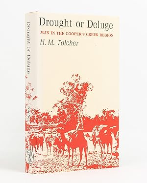 Seller image for Drought or Deluge. Man in the Cooper's Creek Region for sale by Michael Treloar Booksellers ANZAAB/ILAB
