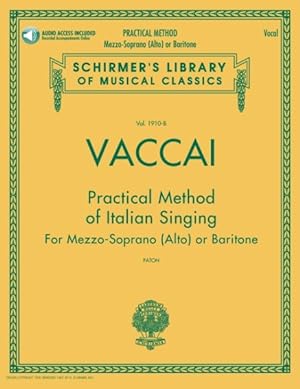 Imagen del vendedor de Practical Method of Italian Singing : For Mezzo-Soprano (Alto) or Baritone a la venta por GreatBookPrices