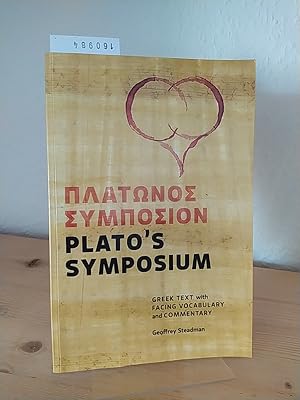 Imagen del vendedor de Plato's symposium. Greek text with facing vocabulary and commentary. [By Geoffrey Steadman]. a la venta por Antiquariat Kretzer