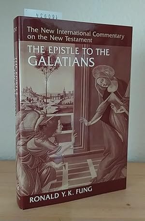 Seller image for The Epistle to the Galatians. [By Ronald Y. K. Fung]. (= The New International Commentary on the New Testament). for sale by Antiquariat Kretzer