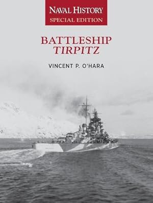 Bild des Verkufers fr Battleship Tirpitz : Naval History Special Edition zum Verkauf von AHA-BUCH GmbH