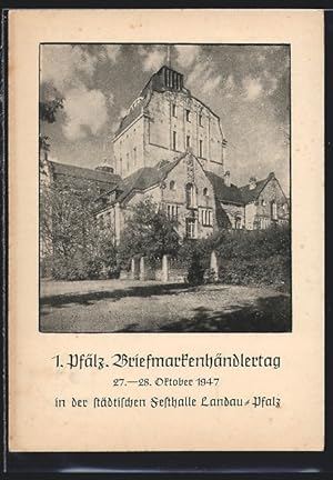 Ansichtskarte Landau /Pfalz, 1. Pfälzischer Briefmarkenhändlertag in der städtischen Festhalle 1947