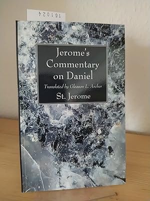 Bild des Verkufers fr Jerome's commentary on Daniel. [Translated by Gleason L. Archer, Jr.]. zum Verkauf von Antiquariat Kretzer