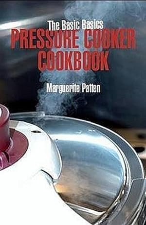 Imagen del vendedor de The Basic Basics Pressure Cooker Cookbook a la venta por Smartbuy