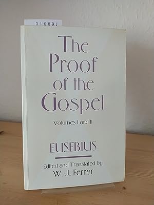 Image du vendeur pour The proof of the gospel. [By Eusebius]. Volume 1 and 2. Edited and translated by W.J. Ferrar. mis en vente par Antiquariat Kretzer