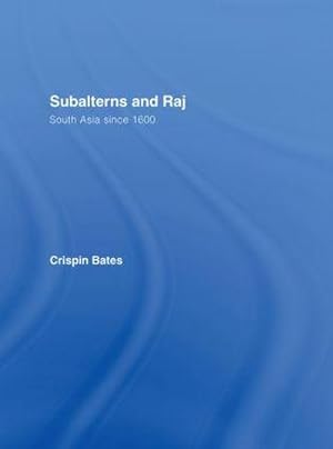 Imagen del vendedor de Subalterns and Raj : South Asia since 1600 a la venta por AHA-BUCH GmbH