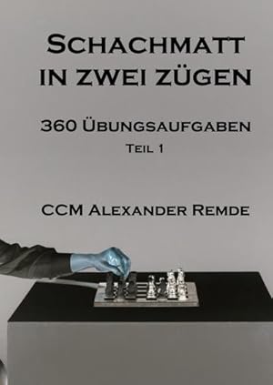 Seller image for Schachmatt in zwei Zgen : 360 bungsaufgaben Teil 1 for sale by Smartbuy