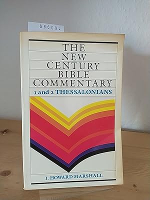 Seller image for 1 and 2 Thessalonians. Based on the Revised Standard version. [By I. Howard Marshall]. (= New century Bible commentary). for sale by Antiquariat Kretzer