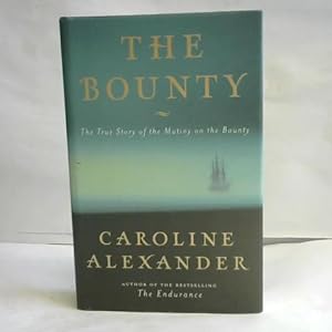 Bild des Verkufers fr The Bounty. The True Story of the Mutiny on the Bounty zum Verkauf von Celler Versandantiquariat