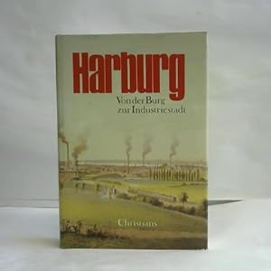 Bild des Verkufers fr Harburg. Von der Burg zur Industriestadt. Beitrge zur Geschichte Harburgs 1288-1938 zum Verkauf von Celler Versandantiquariat