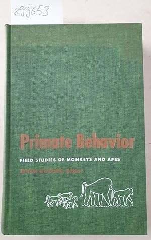 Bild des Verkufers fr Primate Behaviour : Field Studies of Monkeys and Apes : zum Verkauf von Versand-Antiquariat Konrad von Agris e.K.