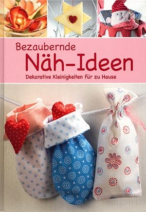 Bezaubernde Näh-Ideen: Dekorative Kleinigkeiten für zu Hause.