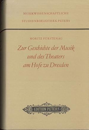 Immagine del venditore per Zur Geschichte der Musik und des Theaters am Hofe zu Dresden Musikwissenschaftliche Studienbibliothek Peters venduto da Flgel & Sohn GmbH