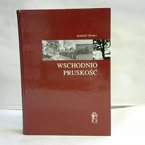 Seller image for Wschodniopruskosc Tozsamosc regionalna i narodowa w kulturze politycznej Niemiec for sale by Celler Versandantiquariat