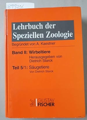 Lehrbuch der speziellen Zoologie II/5/1;: Bd. 2., Wirbeltiere. / Teil 5/ 1. : Säugetiere: Allgeme...