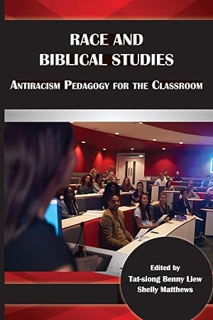 Seller image for Race and Biblical Studies: Antiracism Pedagogy for the Classroom (Resources for Biblical Study) (Resources for Biblical Study, 101) for sale by moluna