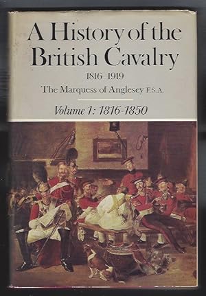 A History of the British Cavalry 1816-1919: Volume 1: 1816-1850 and Volume 2: 1851-1871; (Both vo...