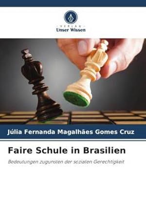Seller image for Faire Schule in Brasilien : Bedeutungen zugunsten der sozialen Gerechtigkeit for sale by AHA-BUCH GmbH
