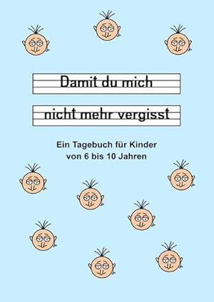 Bild des Verkufers fr Damit du mich nicht mehr vergisst - Ein Tagebuch fr Kinder von 6 bis 10 Jahren - Blau zum Verkauf von AHA-BUCH GmbH