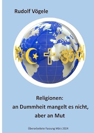 Bild des Verkufers fr Religionen: an Dummheit mangelt es nicht, aber an Mut zum Verkauf von AHA-BUCH GmbH