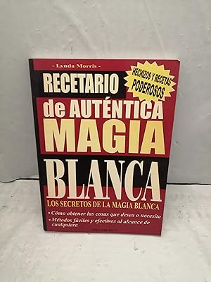 Imagen del vendedor de Recetario de aut�ntica magia blanca: Los secretos de la magia blanca a la venta por Libros Angulo