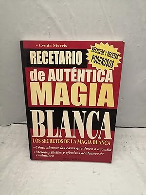 Imagen del vendedor de Recetario de autntica magia blanca: Los secretos de la magia blanca a la venta por Libros Angulo