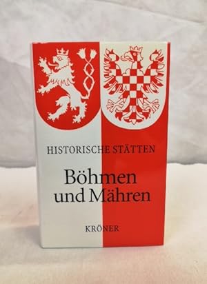 Historische Stätten. Böhmen und Mähren. Handbuch der historischen Stätten. Kröners Taschenausgabe...