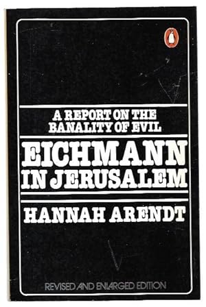 Immagine del venditore per Eichmann in Jerusalem. A report on the banality of evil. Revised and enlarged edition. venduto da City Basement Books