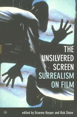 Immagine del venditore per The Unsilvered Screen: Surrealism on Film (Paperback or Softback) venduto da BargainBookStores