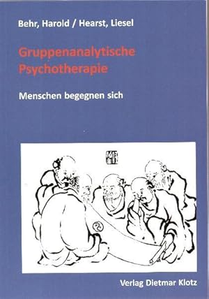 Bild des Verkufers fr Gruppenanalytische Psychotherapie: Menschen begegnen sich Menschen begegnen sich zum Verkauf von Antiquariat Mander Quell